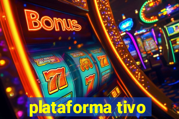 plataforma tivo